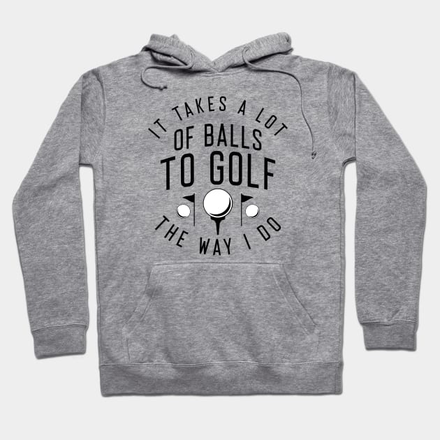 Golf The Way I Do Hoodie by LuckyFoxDesigns